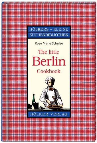 The Little Berlin Cookbook