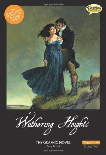 Wuthering Heights the Graphic Novel Original Text (Classical Comics)