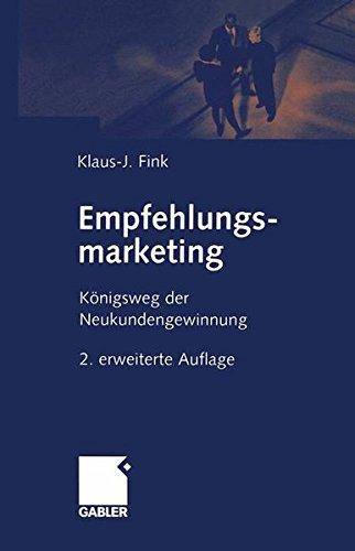 Empfehlungsmarketing: Königsweg der Neukundengewinnung