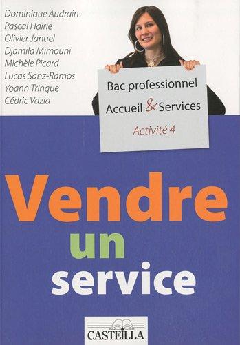 Vendre un service, bac professionnel accueil et services : activité 4