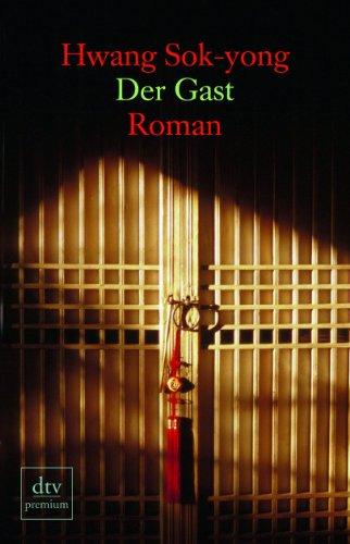 Der Gast: Roman