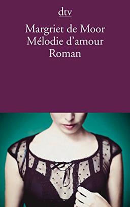 Mélodie d'amour: Roman (dtv Literatur)