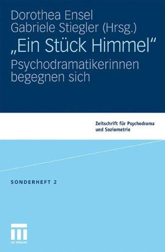 Ein Stück Himmel: Psychodramatikerinnen begegnen sich (Zeitschrift für Psychodrama, Band 2)