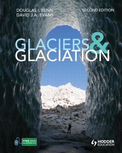 Glaciers and Glaciation (Hodder Arnold Publication)