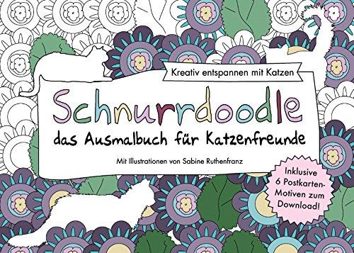 Schnurrdoodle - das Ausmalbuch für Katzenfreunde: Kreativ entspannen mit Katzen