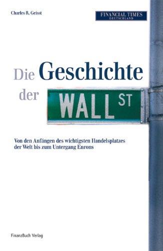 Die Geschichte der Wall Street: Von den Anfängen der Finanzmeile bis zum Untergang Enrons