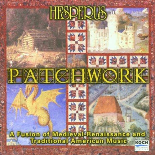 Patchwork (A Fusion Of Medieval Renaissance And Traditional American Music)