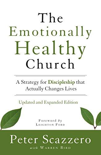 The Emotionally Healthy Church, Updated and Expanded Edition: A Strategy for Discipleship That Actually Changes Lives