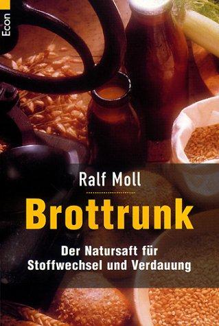 Brottrunk: Der Natursaft für Stoffwechsel und Verdauung