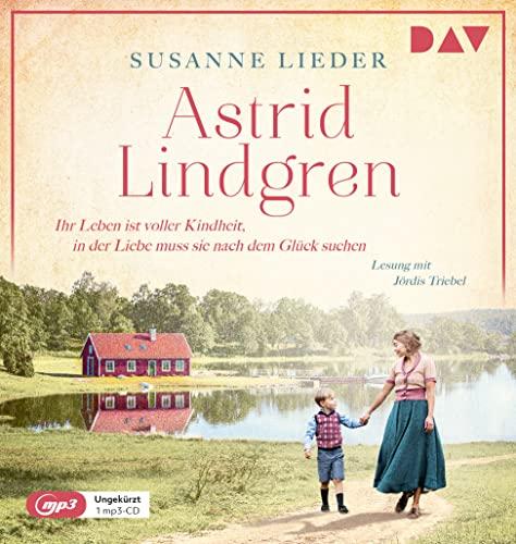 Astrid Lindgren. Ihr Leben ist voller Kindheit, in der Liebe muss sie nach dem Glück suchen: Ungekürzte Lesung mit Jördis Triebel (1 mp3-CD) (Mutige Frauen zwischen Kunst und Liebe)