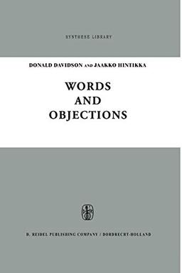 Words and Objections: Essays on the Work of W.V. Quine (Synthese Library (21), Band 21)