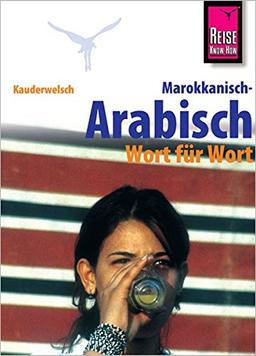 Reise Know-How Sprachführer Marokkanisch-Arabisch - Wort für Wort: Kauderwelsch-Band 77