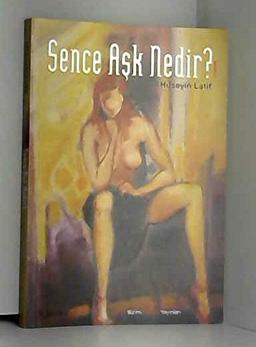 Sence Aşk Nedir