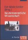 Neutestamentliche Wissenschaft. Autobiographische Essays aus der Evangelischen Theologie