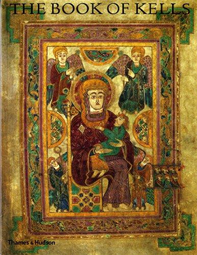 The Book of Kells: An Illustrated Introduction to the Manuscript in Trinity College, Dublin