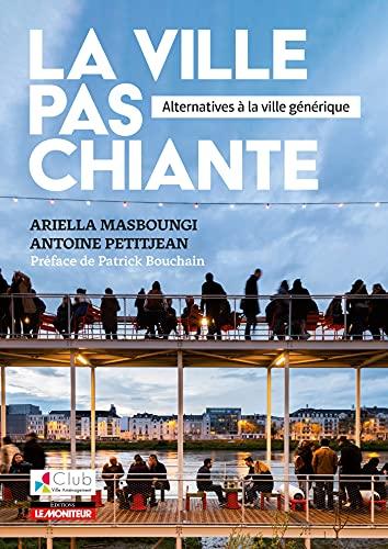 La ville pas chiante : alternatives à la ville générique