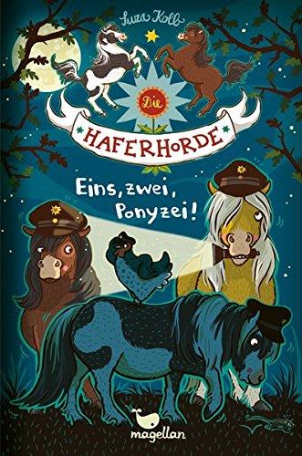 Die Haferhorde - Eins, zwei, Ponyzei! - Band 11