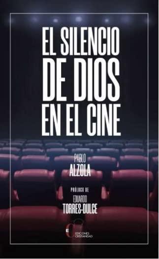 EL SILENCIO DE DIOS EN EL CINE