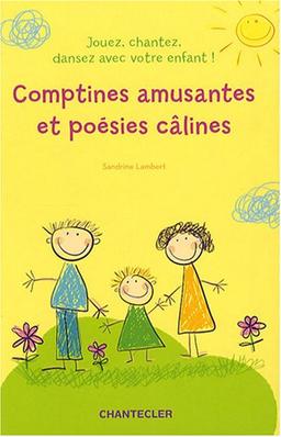 Comptines amusantes et poésies câlines : jouez, chantez, dansez avec votre enfant