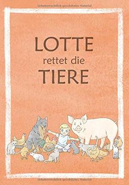 Lotte rettet die Tiere