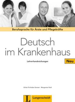 Deutsch im Krankenhaus Neu - Lehrerhandreichungen: Berufssprache für Ärzte und Pflegekräfte