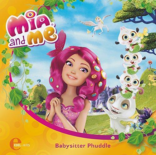 Mia and me "Babysitter Phuddle", Das Original-Hörspiel zum Buch, Folge 1