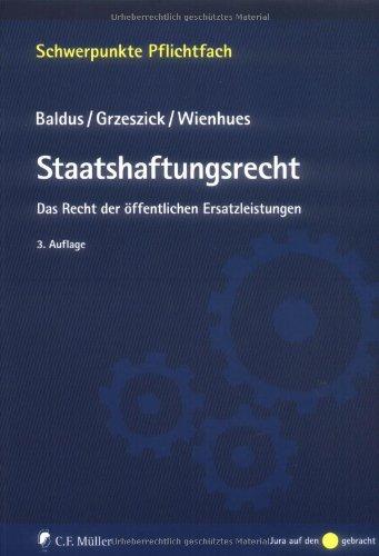 Staatshaftungsrecht: Das Recht der öffentlichen Ersatzleistungen