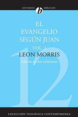 El Evangelio según Juan (Colección Teológica Contemporánea, Band 12)