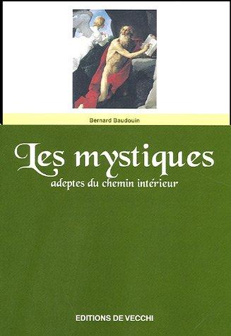 Les mystiques : adeptes du chemin intérieur