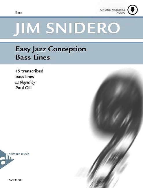 Easy Jazz Conception Bass Lines: transcribed bass lines as played by Paul Gill. Bass. Lehrbuch.