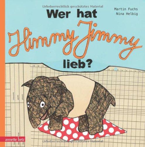 Wer hat Himmy Jimmy lieb?