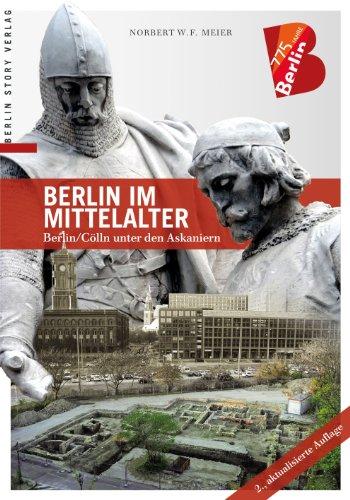 Berlin im Mittelalter: Berlin/Cölln unter den Askaniern