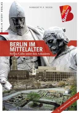 Berlin im Mittelalter: Berlin/Cölln unter den Askaniern