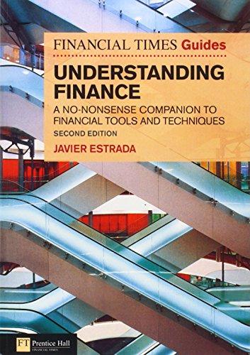 FT Guide to Understanding Finance: A No-nonsense Companion to Financial Tools and Techniques (Financial Times)