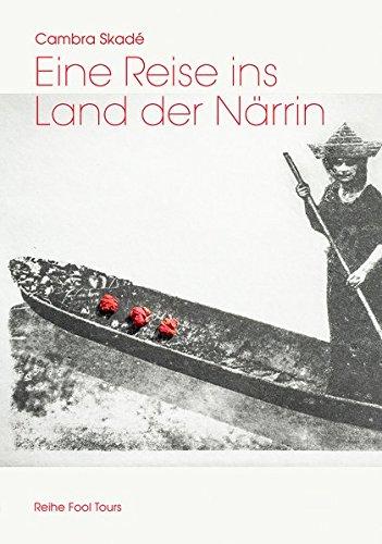 Eine Reise ins Land der Närrin: Reihe Fool Tours