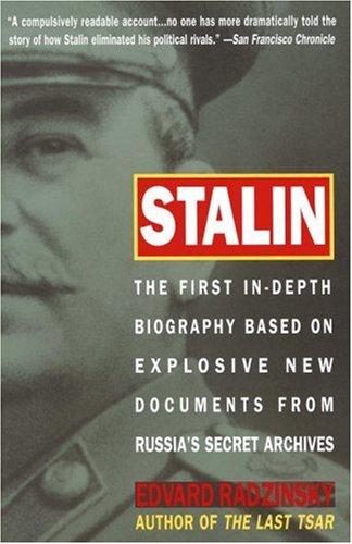 Stalin: The First In-depth Biography Based on Explosive New Documents from Russia's Secret Archives: The 1st In-Depth Biography Based on Explosive Documents from