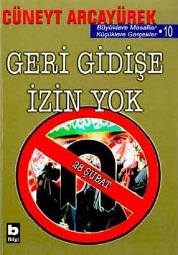 GERİ GİDİŞE İZİN YOK