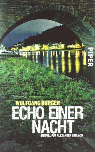 Echo einer Nacht: Ein Fall für Alexander Gerlach (Alexander Gerlach-Reihe)