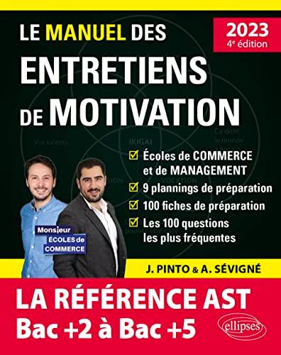 Le manuel des entretiens de motivation : la référence AST bac + 2 à bac + 5 : 2023