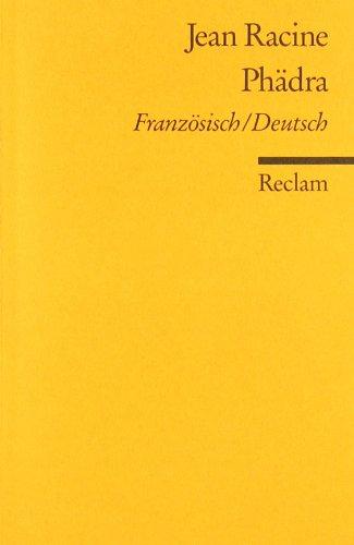 Phädra: Franz. /Dt.: Tragödie in fünf Aufzügen