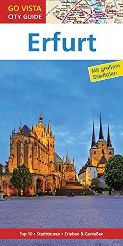 GO VISTA: Reiseführer Erfurt: Mit Faltkarte (Go Vista City Guide)