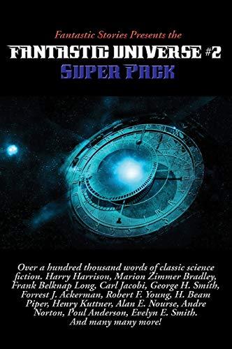 Fantastic Stories Presents the Fantastic Universe Super Pack #2 (Positronic Super Pack, Band 25)