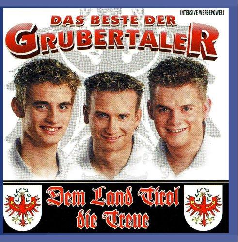 DIE GRUBERTALER - Das Beste - Dem Land Tirol die T