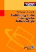 Einführung in die theologische Anthropologie