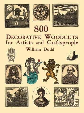 800 Decorative Woodcuts for Artists and Craftspeople (Dover Pictorial Archives)