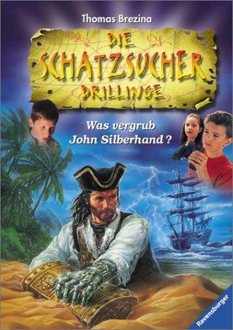 Die Schatzsucher Drillinge, Bd.1, Was vergrub John Silberhand?