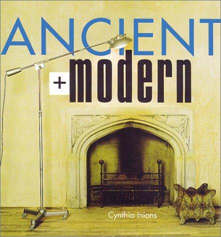 Ancient and Modern (Rodale Organic Style Books)