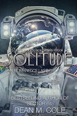 Solitude: A Post-Apocalyptic Thriller (Dimension Space Book One)