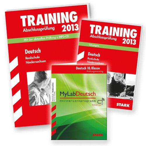 Training Abschlussprüfung Realschule Niedersachsen / Deutsch 2013, inkl. MyLabDeutsch: Mit der aktuellen Prüfung + MP3-CD