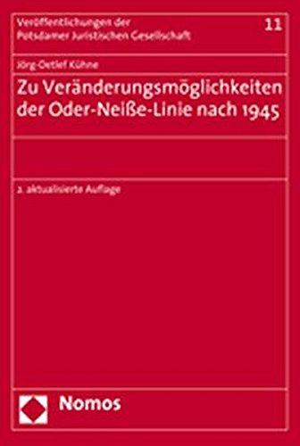 Zu Veränderungsmöglichkeiten der Oder-Neiße-Linie nach 1945 (Veröffentlichungen der Potsdamer Juristischen Gesellschaft)